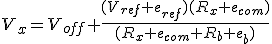 LaTeX: V_x=V_{off}+\frac{(V_{ref} +e_{ref})(R_x +e_{com})}{(R_x+e_{com} + R_b+e_b)}