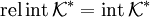 \textrm{rel\,int}\,\mathcal{K}^*=\textrm{int}\,\mathcal{K}^*