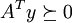 A^Ty\succeq0